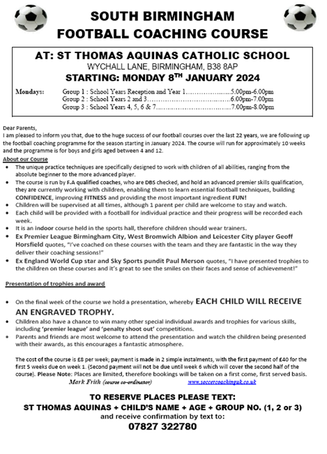 South Birmingham Football Coaching Yr R-7. starting Monday 8th January 2024 at St Thomas Aquinas Catholic School (£8 per week)